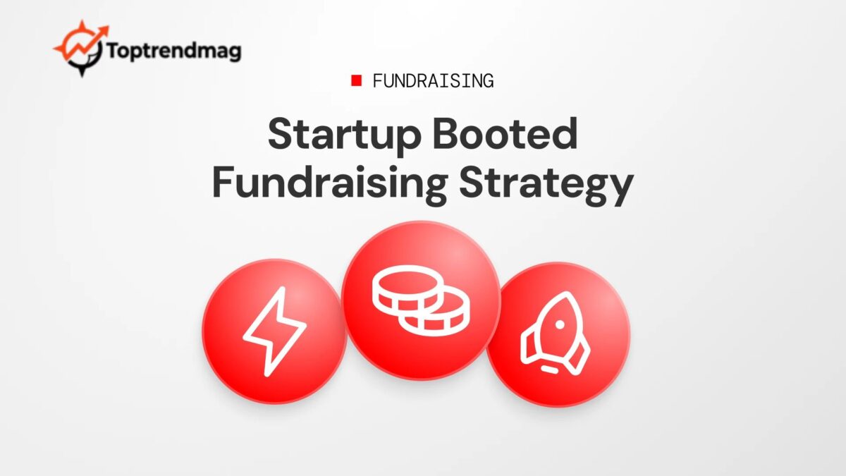 startup booted fundraising strategy